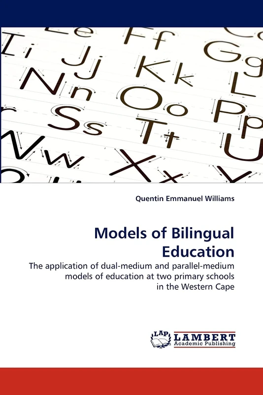 Models of Bilingual Education: The application of dual-medium and parallel-medium models of education at two primary schools in the Western Cape