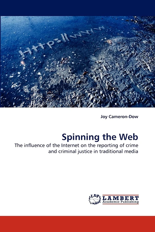 Spinning the Web: The influence of the Internet on the reporting of crime and criminal justice in traditional media - Image 1