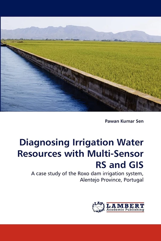 Diagnosing Irrigation Water Resources with Multi-Sensor RS and GIS: A case study of the Roxo dam irrigation system, Alentejo Province, Portugal