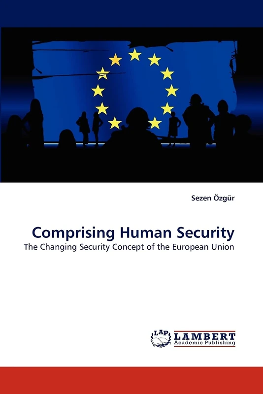 Comprising Human Security: The Changing Security Concept of the European Union