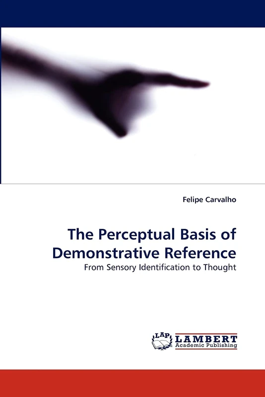 The Perceptual Basis of Demonstrative Reference: From Sensory Identification to Thought