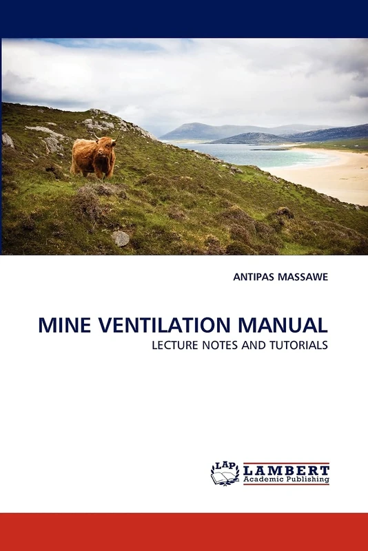 MINE VENTILATION MANUAL: LECTURE NOTES AND TUTORIALS