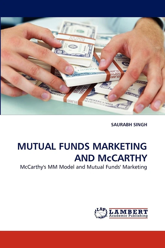 MUTUAL FUNDS MARKETING AND McCARTHY: McCarthy's MM Model and Mutual Funds' Marketing