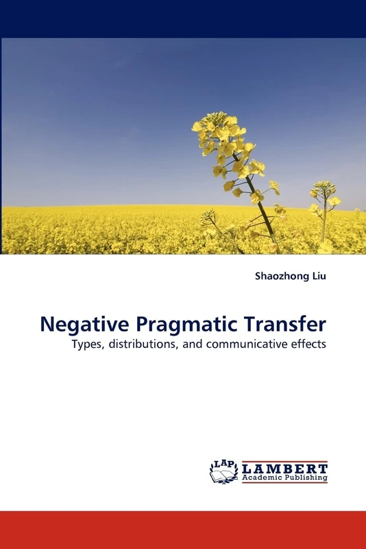 Negative Pragmatic Transfer: Types, distributions, and communicative effects
