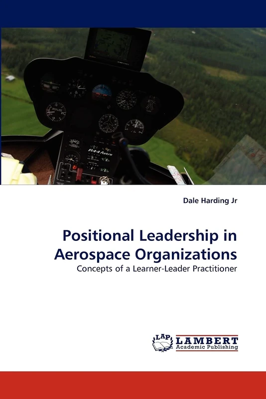 Positional Leadership in Aerospace Organizations: Concepts of a Learner-Leader Practitioner