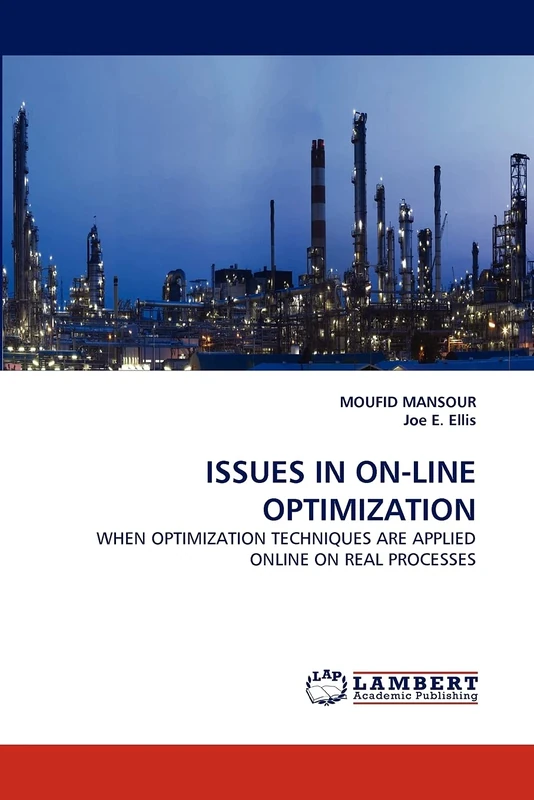 ISSUES IN ON-LINE OPTIMIZATION: WHEN OPTIMIZATION TECHNIQUES ARE APPLIED ONLINE ON REAL PROCESSES