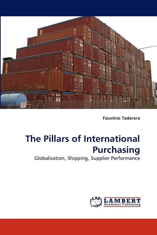 The Pillars of International Purchasing: Globalisation, Shipping, Supplier Performance - Image 1