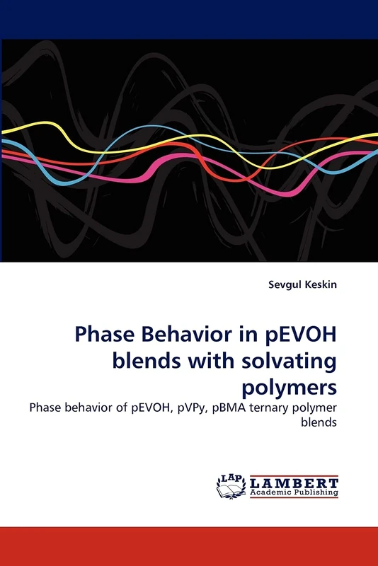 Phase Behavior in pEVOH blends with solvating polymers: Phase behavior of pEVOH, pVPy, pBMA ternary polymer blends