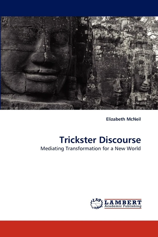 Trickster Discourse: Mediating Transformation for a New World