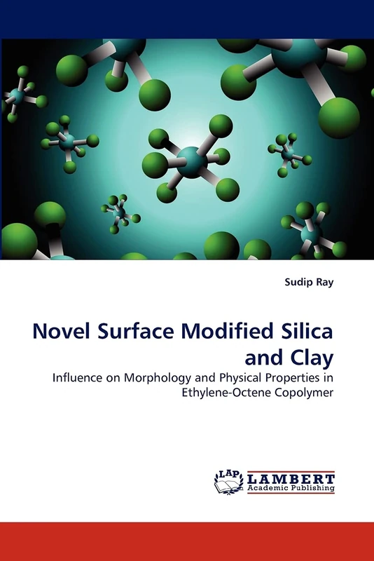 Novel Surface Modified Silica and Clay: Influence on Morphology and Physical Properties in Ethylene-Octene Copolymer