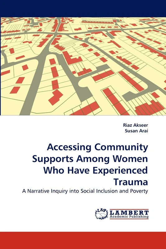 Accessing Community Supports Among Women Who Have Experienced Trauma: A Narrative Inquiry into Social Inclusion and Poverty