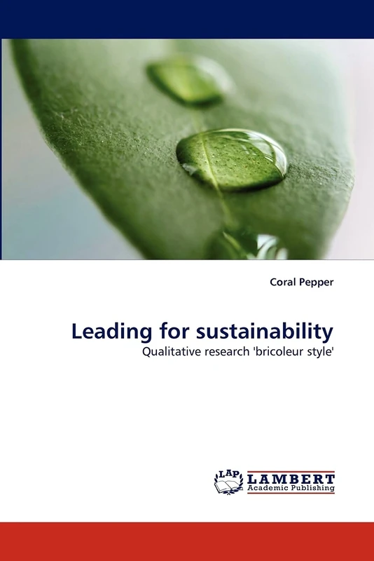 Leading for sustainability: Qualitative research 'bricoleur style'