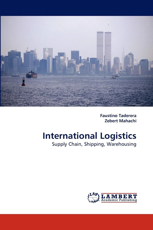 International Logistics: Supply Chain, Shipping, Warehousing
