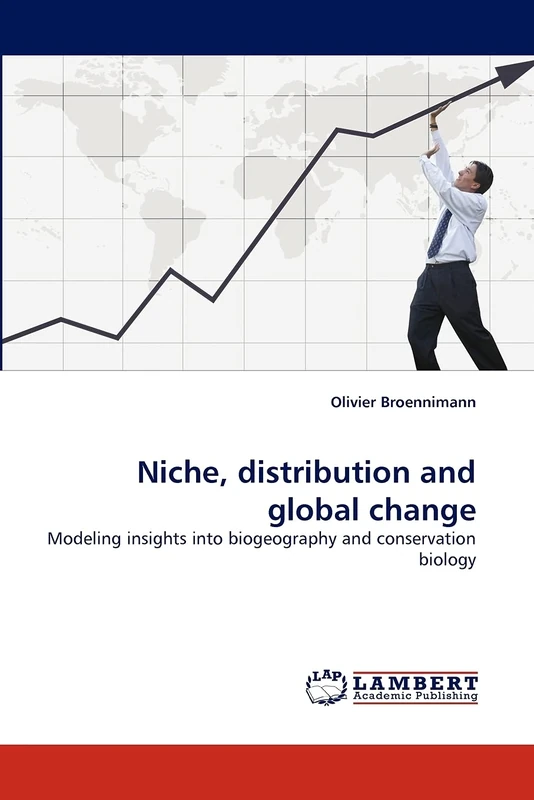 Niche, distribution and global change: Modeling insights into biogeography and conservation biology