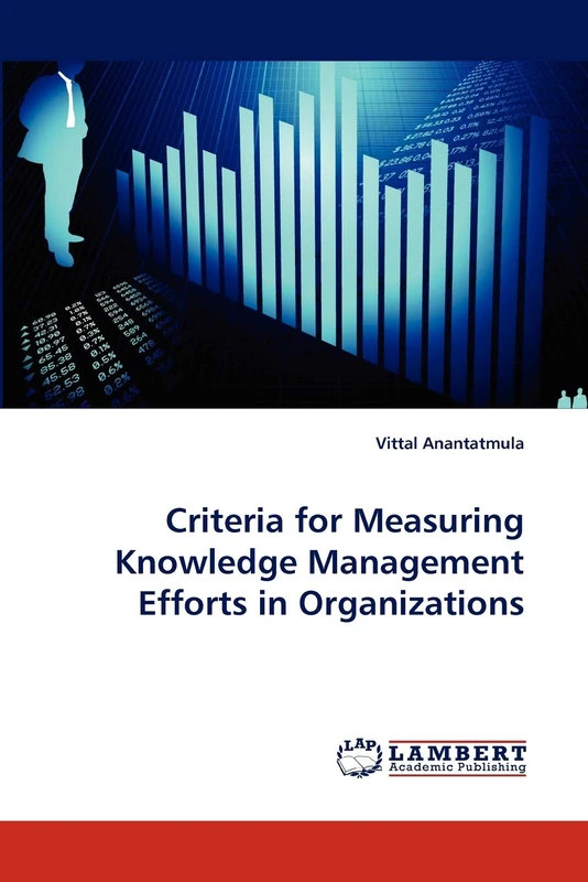 Criteria for Measuring Knowledge Management Efforts in Organizations