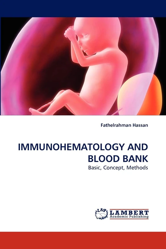IMMUNOHEMATOLOGY AND BLOOD BANK: Basic, Concept, Methods
