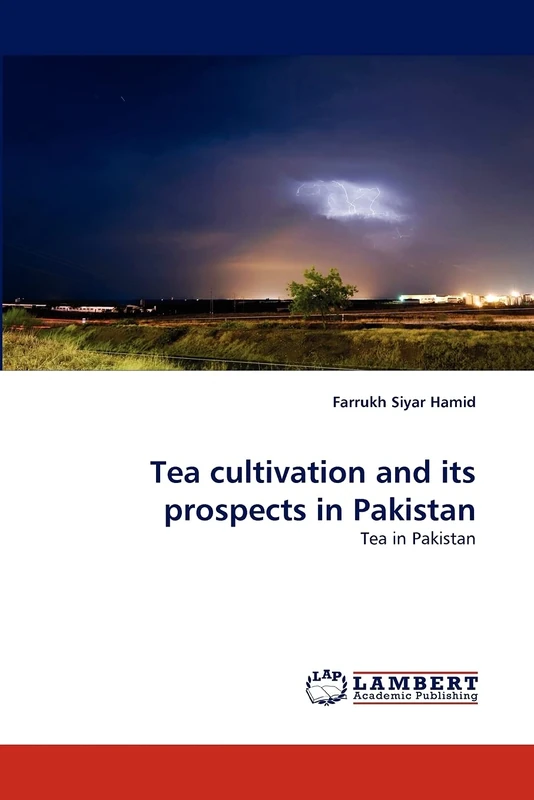 Tea cultivation and its prospects in Pakistan: Tea in Pakistan