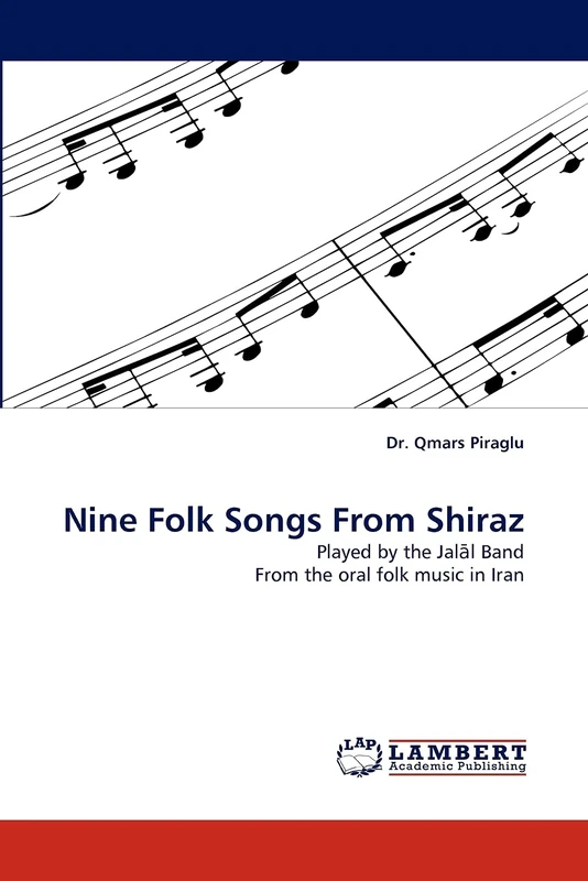 Nine Folk Songs From Shiraz: Played by the Jal?l Band From the oral folk music in Iran - Image 1