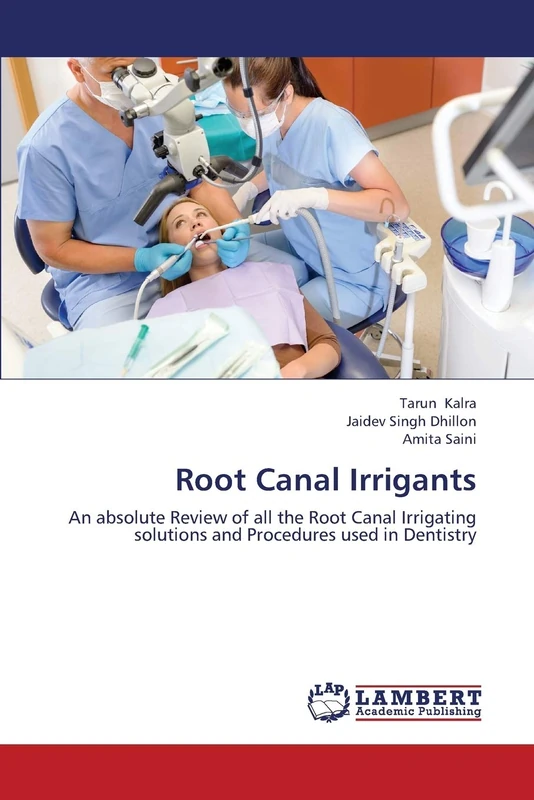 Root Canal Irrigants: An absolute Review of all the Root Canal Irrigating solutions and Procedures used in Dentistry