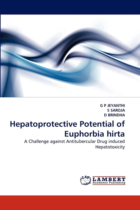 Hepatoprotective Potential of Euphorbia hirta: A Challenge against Antitubercular Drug induced Hepatotoxicity