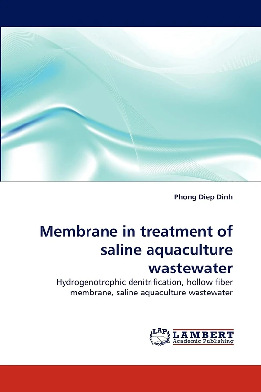 Membrane in treatment of saline aquaculture wastewater: Hydrogenotrophic denitrification, hollow fiber membrane, saline aquaculture wastewater