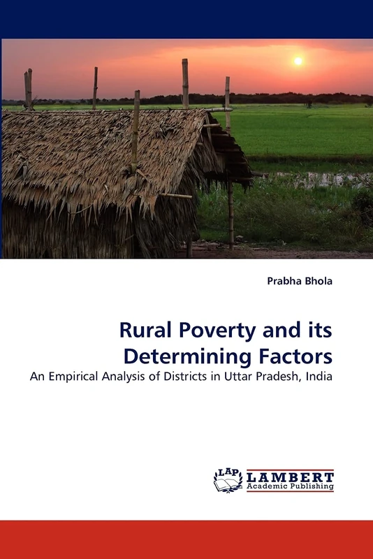 Rural Poverty and its Determining Factors: An Empirical Analysis of Districts in Uttar Pradesh, India