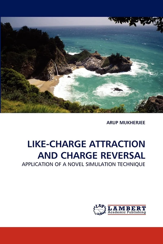 LIKE-CHARGE ATTRACTION AND CHARGE REVERSAL: APPLICATION OF A NOVEL SIMULATION TECHNIQUE - Image 1
