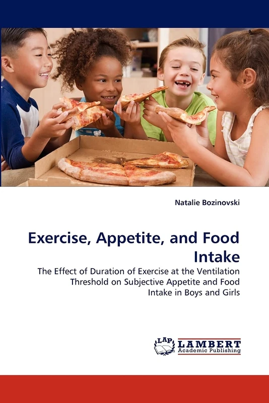 Exercise, Appetite, and Food Intake: The Effect of Duration of Exercise at the Ventilation Threshold on Subjective Appetite and Food Intake in Boys and Girls