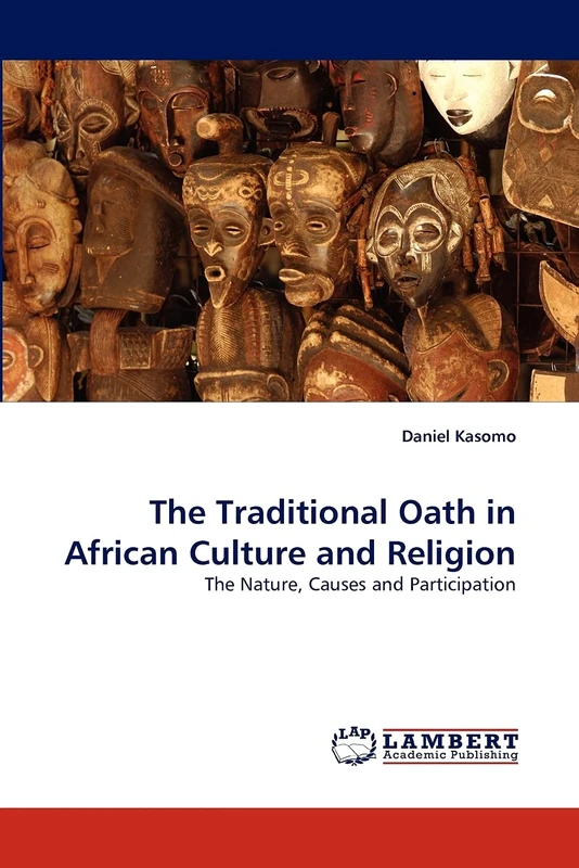 The Traditional Oath in African Culture and Religion: The Nature, Causes and Participation