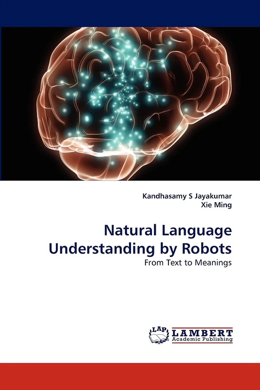 Natural Language Understanding by Robots: From Text to Meanings - Image 1