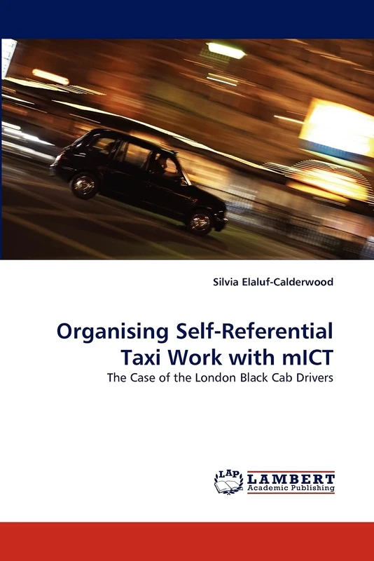 Organising Self-Referential Taxi Work with mICT: The Case of the London Black Cab Drivers - Image 1