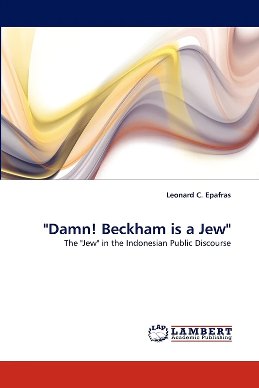 "Damn! Beckham is a Jew": The "Jew" in the Indonesian Public Discourse - Image 1