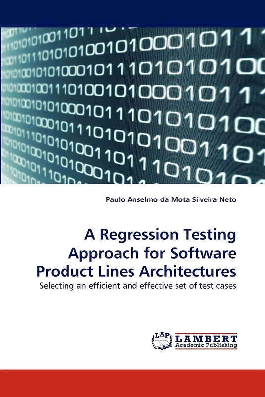 A Regression Testing Approach for Software Product Lines Architectures: Selecting an efficient and effective set of test cases