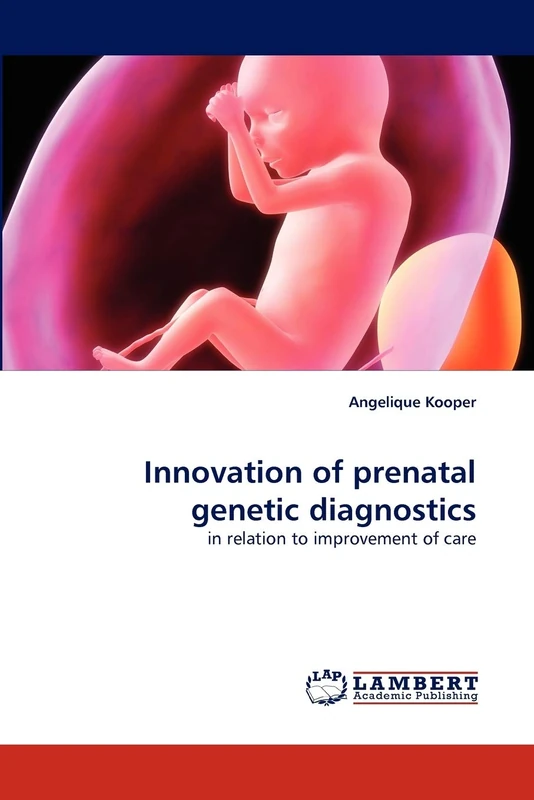 Innovation of prenatal genetic diagnostics: in relation to improvement of care