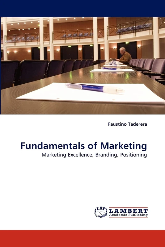 Fundamentals of Marketing: Marketing Excellence, Branding, Positioning