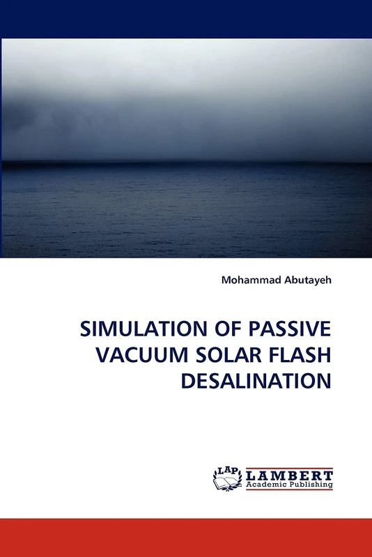SIMULATION OF PASSIVE VACUUM SOLAR FLASH DESALINATION