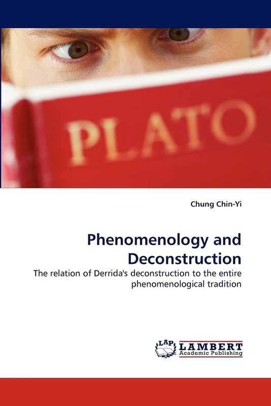 Phenomenology and Deconstruction: The relation of Derrida's deconstruction to the entire phenomenological tradition
