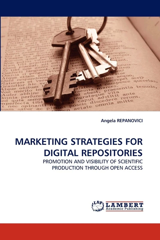 MARKETING STRATEGIES FOR DIGITAL REPOSITORIES: PROMOTION AND VISIBILITY OF SCIENTIFIC PRODUCTION THROUGH OPEN ACCESS