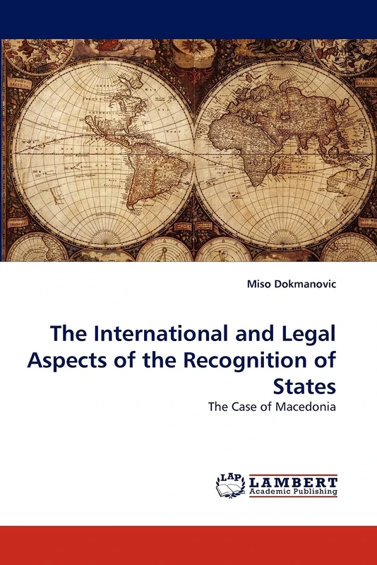 The International and Legal Aspects of the Recognition of States: The Case of Macedonia