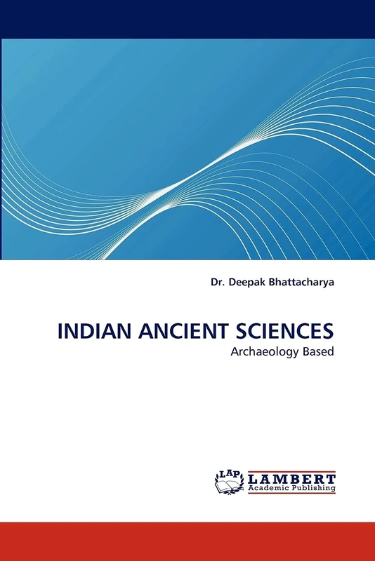 INDIAN ANCIENT SCIENCES: Archaeology Based