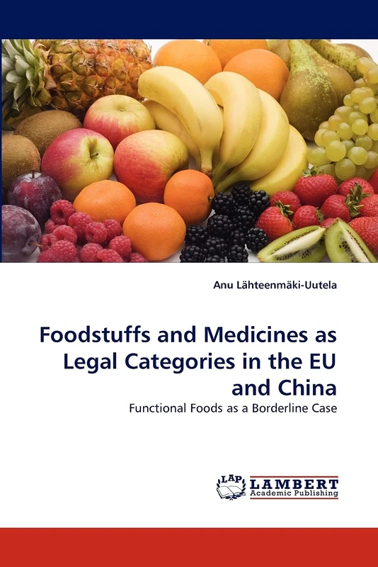 Foodstuffs and Medicines as Legal Categories in the EU and China: Functional Foods as a Borderline Case