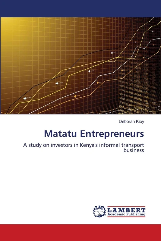 Matatu Entrepreneurs: A study on investors in Kenya's informal transport business