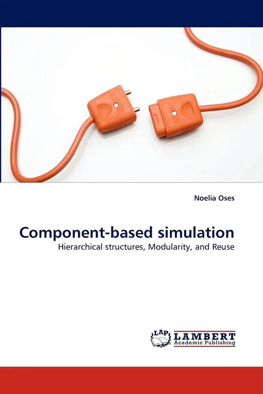 Component-based simulation: Hierarchical structures, Modularity, and Reuse