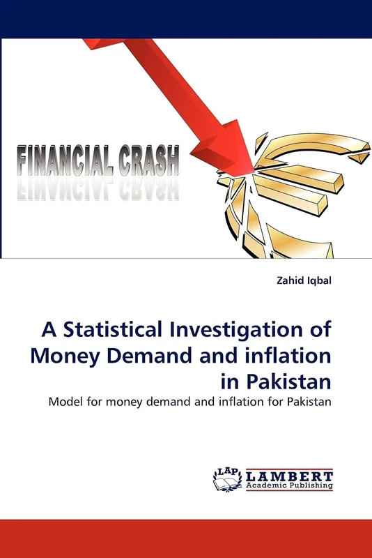 A Statistical Investigation of Money Demand and inflation in Pakistan: Model for money demand and inflation for Pakistan