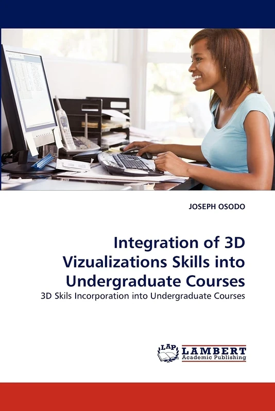 Integration of 3D Vizualizations Skills into Undergraduate Courses: 3D Skils Incorporation into Undergraduate Courses - Image 1