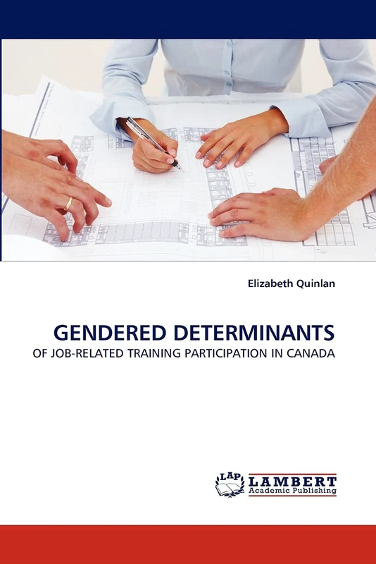 GENDERED DETERMINANTS: OF JOB-RELATED TRAINING PARTICIPATION IN CANADA
