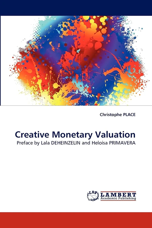 Creative Monetary Valuation: Preface by Lala DEHEINZELIN and Heloísa PRIMAVERA