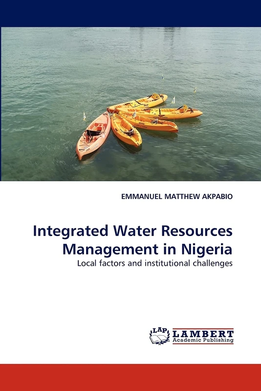 Integrated Water Resources Management in Nigeria: Local factors and institutional challenges