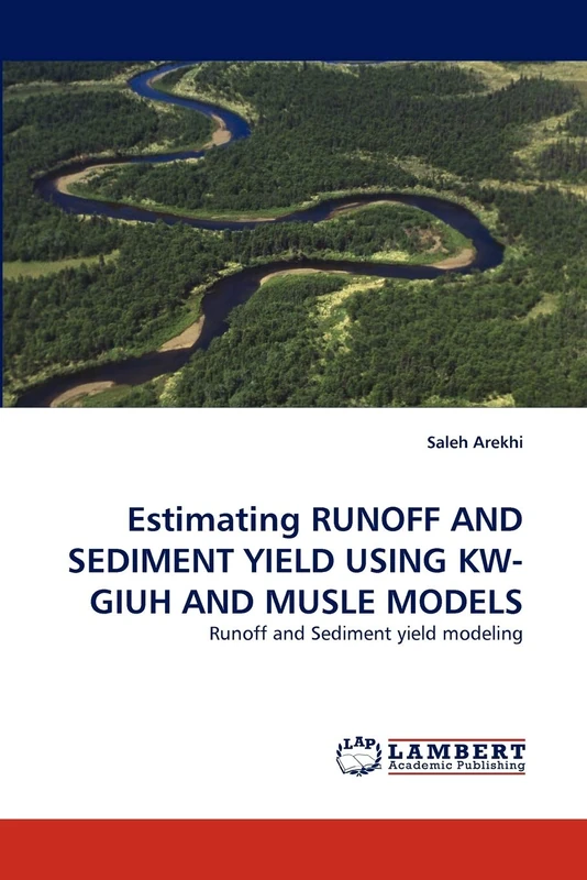 Estimating RUNOFF AND SEDIMENT YIELD USING KW-GIUH AND MUSLE MODELS: Runoff and Sediment yield modeling