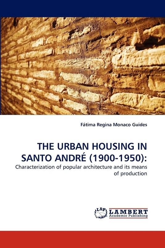 THE URBAN HOUSING IN SANTO ANDRÉ (1900-1950):: Characterization of popular architecture and its means of production